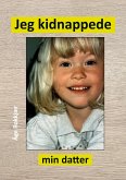 Jeg kidnappede min datter (eBook, ePUB) Jeg kidnappede min datter (eBook, ePUB)