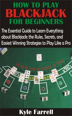 How to Play Blackjack For Beginners (eBook, ePUB) - Farrell, Kyle