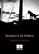 Banquete de perros (eBook, ePUB) - Bild 1