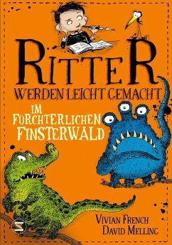 Im fürchterlichen Finsterwald / Ritter werden leicht gemacht Bd.6 