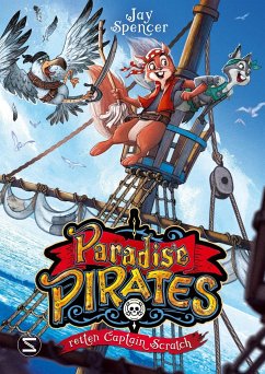 Paradise Pirates retten Captain Scratch / Paradise Pirates Bd.2   (Mängelexemplar) - Prentice, Andy