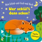 Mein Schieb & Guck-mal-Buch: Wer schläft denn schon?  (Mängelexemplar)