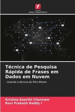 Técnica de Pesquisa Rápida de Frases em Dados em Nuvem - Chennam, Krishna Keerthi;I, Ravi Prakash Reddy