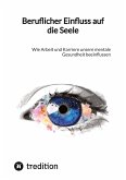 Beruflicher Einfluss auf die Seele