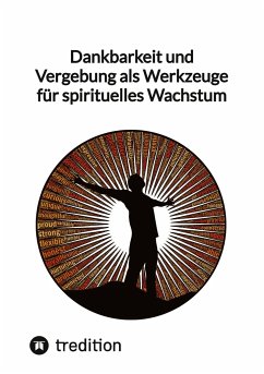 Dankbarkeit und Vergebung als Werkzeuge für spirituelles Wachstum - Jaltas