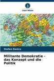 Militante Demokratie - das Konzept und die Politik