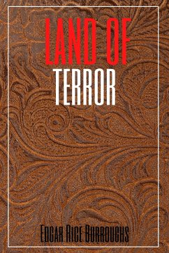 Land of Terror (Annotated) (eBook, ePUB) - Rice Burroughs, Edgar