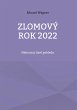 Zlomový rok 2022 (eBook, ePUB) - Bild 1