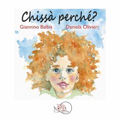 Chissà perché? (eBook, PDF) - Balbis, Giannino; Olivieri, Daniela