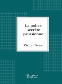 La police secrète prussienne (eBook, ePUB)