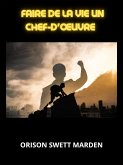 Faire de la vie un chef-d'œuvre (Traduit) (eBook, ePUB)