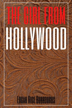 The Girl from Hollywood (Annotated) (eBook, ePUB) - Rice Burroughs, Edgar