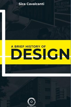 A Brief History of Design (eBook, ePUB) - Cavalcanti, Sica