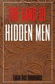 The Land of Hidden Men (Annotated) (eBook, ePUB)