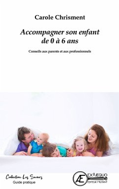 Accompagner son enfant de 0 à 6 ans (eBook, ePUB) - Chrisment, Carole