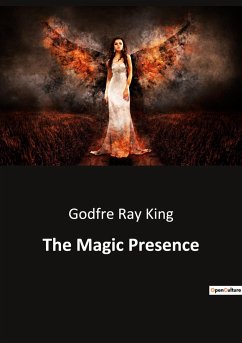 The Magic Presence - Ray King, Godfre