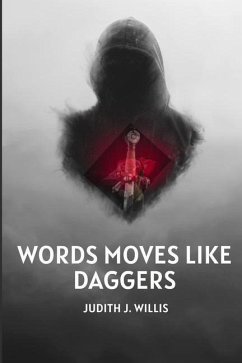 Words Moves Like Daggers - Willis, Judith J.