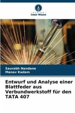 Entwurf und Analyse einer Blattfeder aus Verbundwerkstoff für den TATA 407 - Nandane, Saurabh;Kadam, Manav