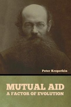 Mutual Aid - Kropotkin, Peter