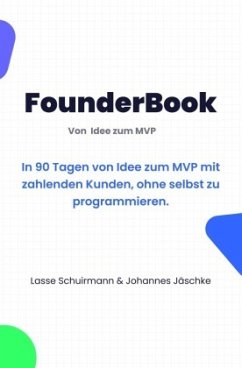 FounderBook: Von Idee zu MVP - Schuirmann, Lasse;Jäschke, Johannes