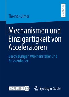 Mechanismen und Einzigartigkeit von Acceleratoren - Ulmer, Thomas