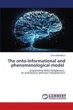 The onto-informational and phenomenological model - Manolescu, Gorun