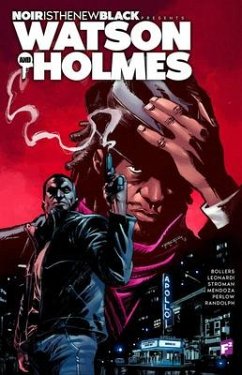 Noir Is the New Black Presents: Watson and Holmes - Bollers, Karl