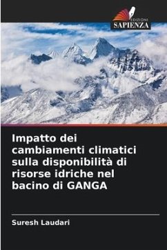 Impatto dei cambiamenti climatici sulla disponibilità di risorse idriche nel bacino di GANGA - Laudari, Suresh