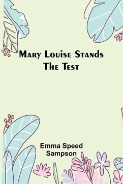 Mary Louise Stands the Test - Speed Sampson, Emma