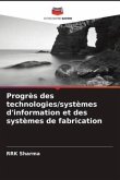 Progrès des technologies/systèmes d'information et des systèmes de fabrication