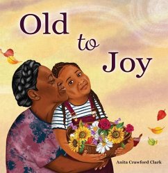 Old to Joy - Crawford Clark, Anita
