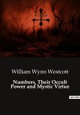 Numbers, Their Occult Power and Mystic Virtue