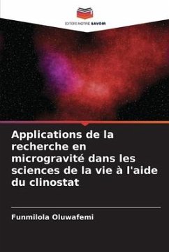 Applications de la recherche en microgravité dans les sciences de la vie à l'aide du clinostat - Oluwafemi, Funmilola