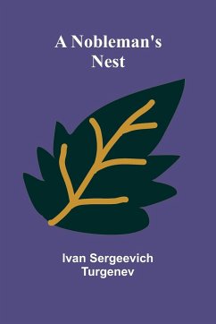 A Nobleman's Nest - Sergeevich Turgenev, Ivan