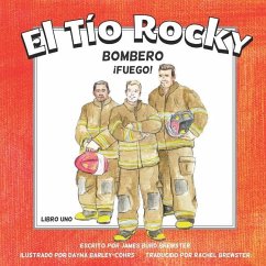 El Tio Rocky, Bombero - Libro Uno - Fuego - Brewster, Jamesq Burd