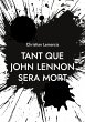 Tant que John Lennon sera mort - Bild 1