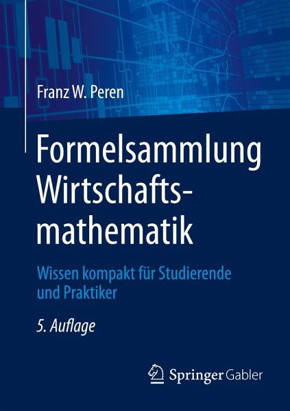 Formelsammlung Wirtschaftsmathematik Formelsammlung Wirtschaftsmathematik