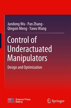 Control of Underactuated Manipulators - Wu, Jundong;Zhang, Pan;Meng, Qingxin