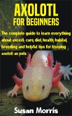 Axolotl for Beginners (eBook, ePUB)