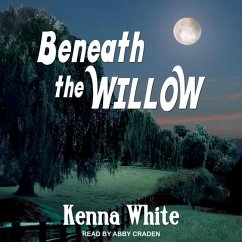 Beneath the Willow - White, Kenna