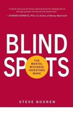 Blind Spots: The Mental Mistakes Investors Make - Booren, Steve