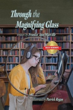 Through the Magnifying Glass - Marcille, Frankie Ann; Regan, Patrick