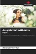 An architect without a roof - Bild 1