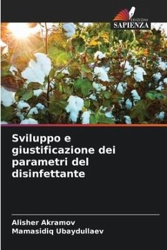 Sviluppo e giustificazione dei parametri del disinfettante - Akramov, Alisher;Ubaydullaev, Mamasidiq