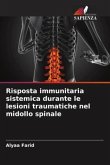 Risposta immunitaria sistemica durante le lesioni traumatiche nel midollo spinale