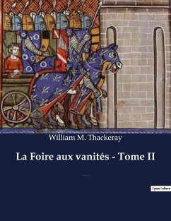 La Foire aux vanités - Tome II - Thackeray, William M.
