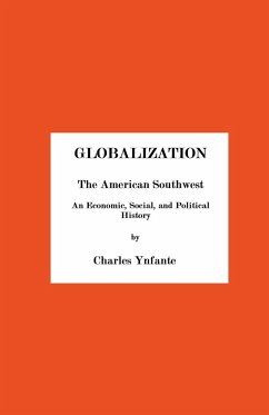 Globalization and the American Southwest - Ynfante, Charles