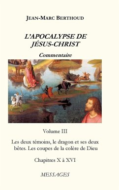 L'APOCALYPSE DE JÉSUS-CHRIST Vol. 3 - Berthoud, Jean-Marc