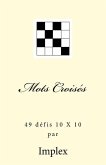 Mots croises: 49 Defis 10 X 10