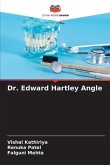 Dr. Edward Hartley Angle